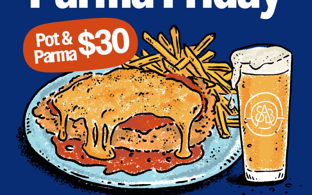PARMA & POT FRIDAY’S